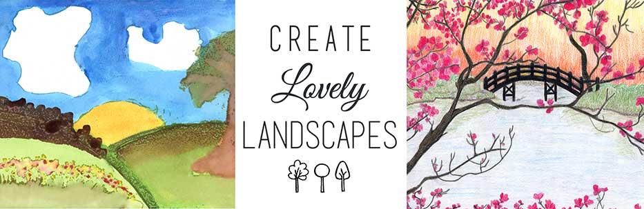 Create lovely landscapes